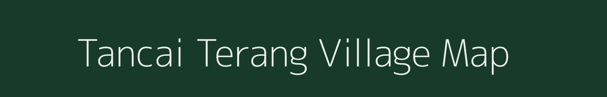 Tancai Terang village map in Assam