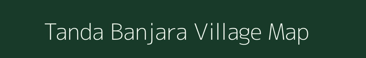 Tanda Banjara village map in Uttarakhand