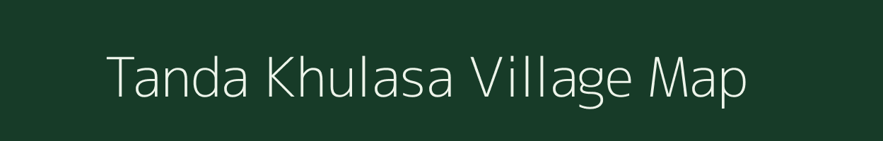 Tanda Khulasa village map in Uttar Pradesh