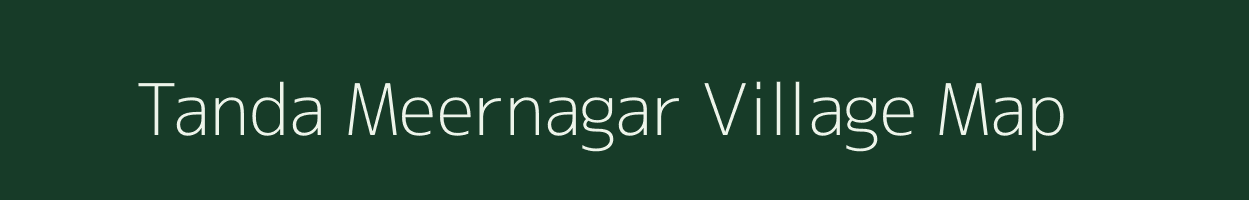 Tanda Meernagar village map in Uttar Pradesh