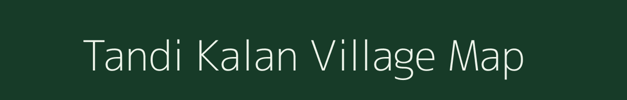 Tandi Kalan village map in Rajasthan