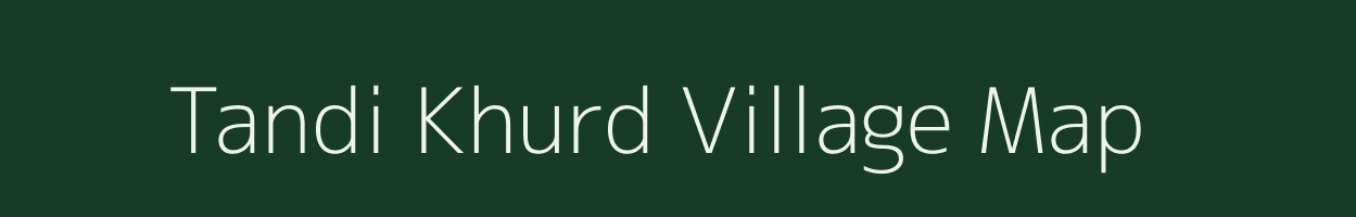 Tandi Khurd village map in Rajasthan