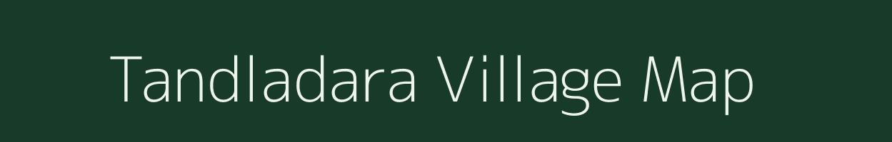 Tandladara village map in Madhya Pradesh