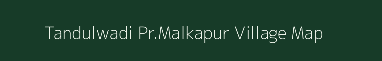 Tandulwadi Pr.Malkapur village map in Maharashtra