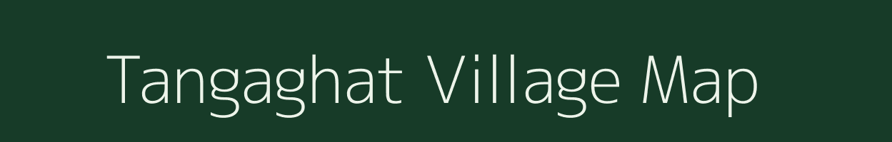 Tangaghat village map in Assam