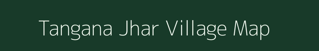 Tangana Jhar village map in Assam