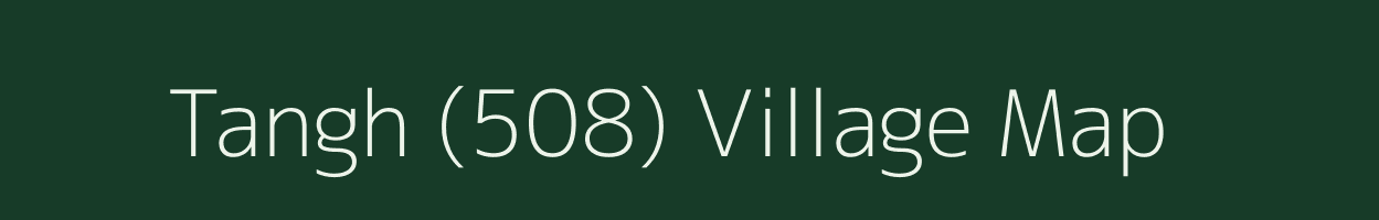 Tangh (508) village map in Himachal Pradesh