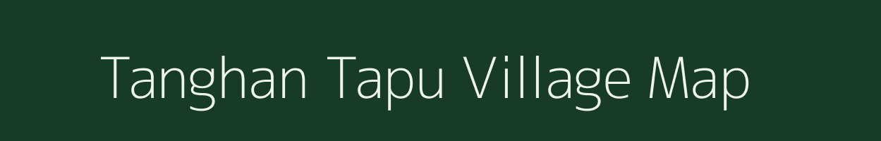 Tanghan Tapu village map in Bihar