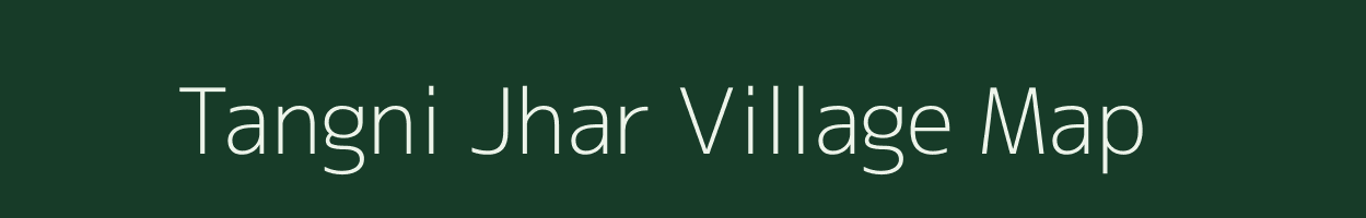 Tangni Jhar village map in Assam