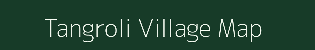 Tangroli village map in Uttarakhand