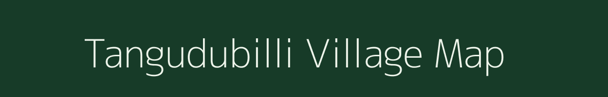 Tangudubilli village map in Andhra Pradesh