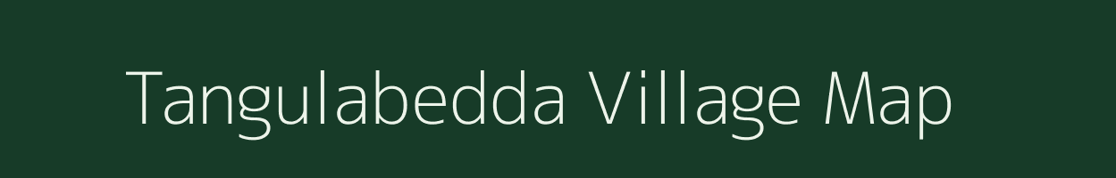 Tangulabedda village map in Andhra Pradesh