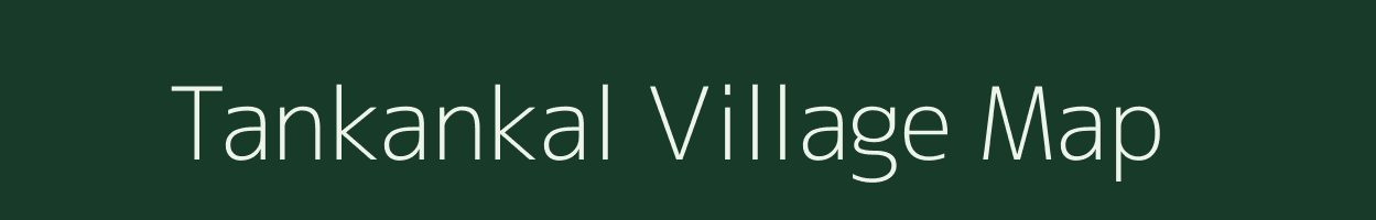 Tankankal village map in Karnataka