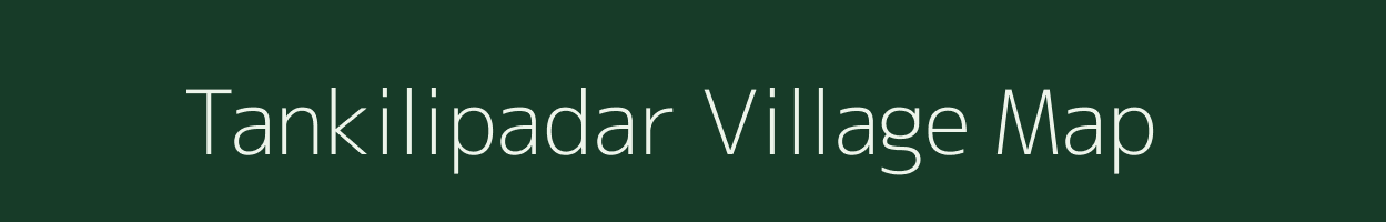 Tankilipadar village map in Odisha