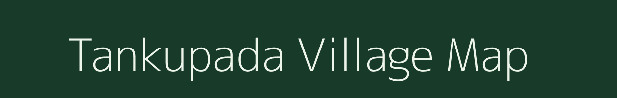 Tankupada village map in Odisha