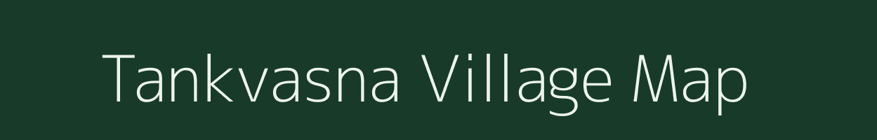 Tankvasna village map in Gujarat