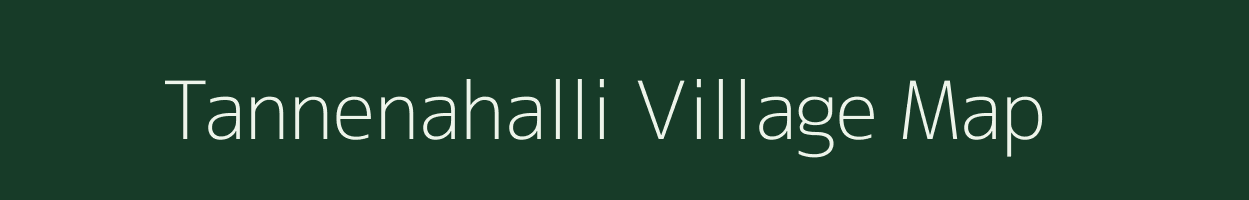 Tannenahalli village map in Karnataka