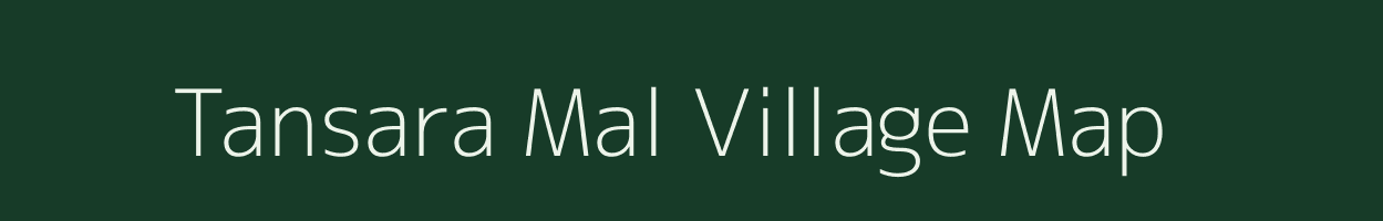 Tansara Mal village map in Madhya Pradesh