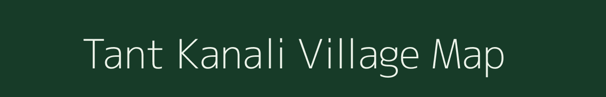 Tant Kanali village map in West Bengal