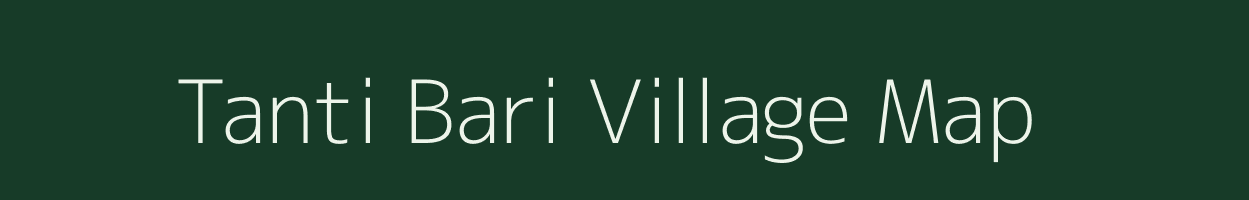 Tanti Bari village map in Assam