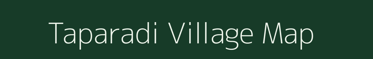 Taparadi village map in Uttarakhand