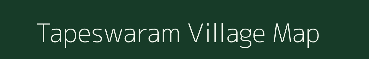 Tapeswaram village map in Andhra Pradesh