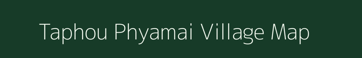 Taphou Phyamai village map in Manipur