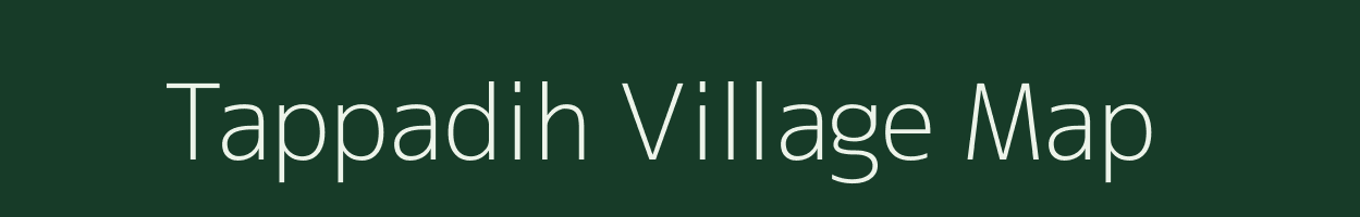 Tappadih village map in Bihar