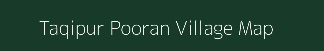 Taqipur Pooran village map in Uttar Pradesh