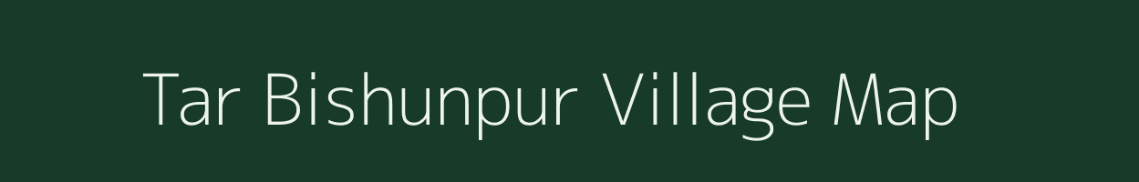 Tar Bishunpur village map in Uttar Pradesh