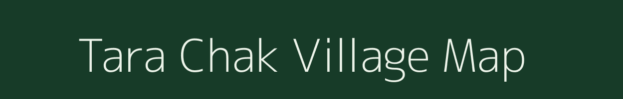 Tara Chak village map in Bihar