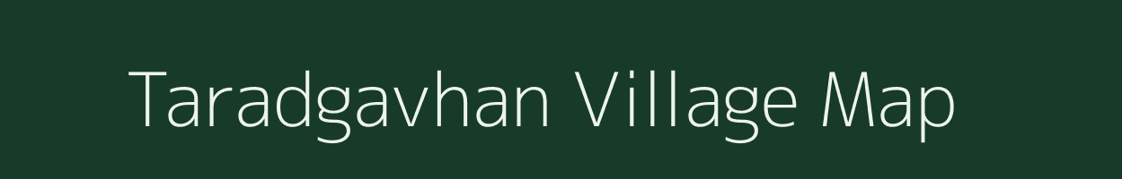 Taradgavhan village map in Maharashtra