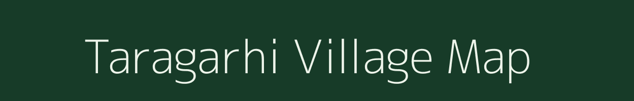 Taragarhi village map in Uttar Pradesh