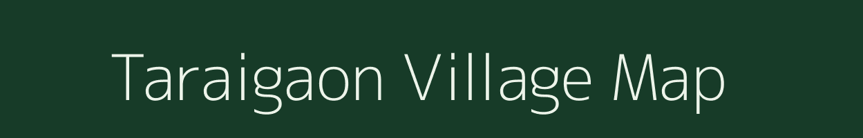 Taraigaon village map in Chhattisgarh