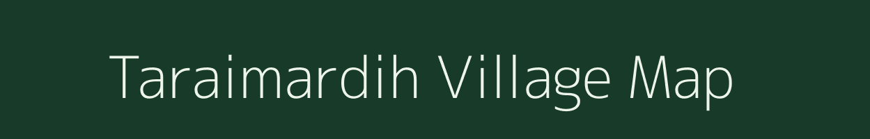 Taraimardih village map in Chhattisgarh