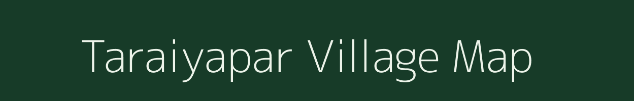 Taraiyapar village map in Uttar Pradesh