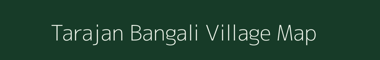 Tarajan Bangali village map in Assam