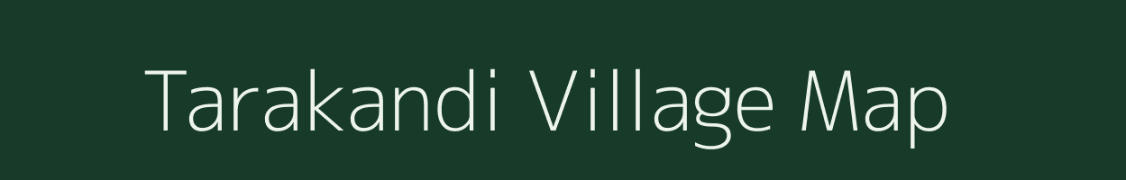 Tarakandi village map in Assam