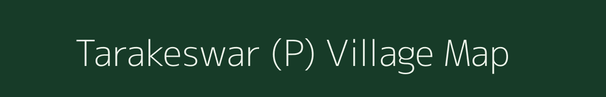 Tarakeswar (P) village map in West Bengal