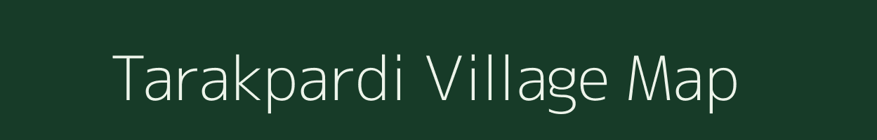 Tarakpardi village map in Gujarat