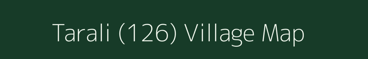 Tarali (126) village map in Himachal Pradesh