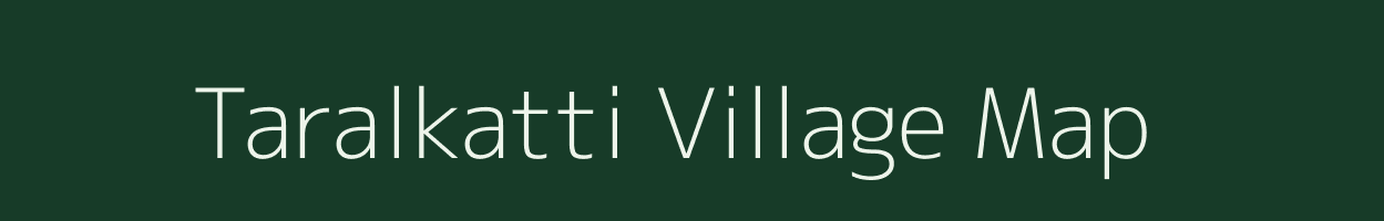 Taralkatti village map in Karnataka