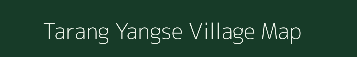 Tarang Yangse village map in Arunachal Pradesh