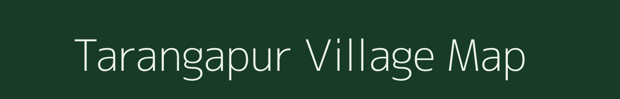 Tarangapur village map in Assam