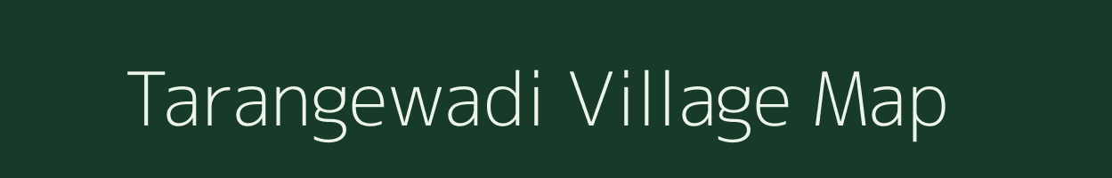 Tarangewadi village map in Maharashtra