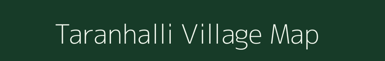 Taranhalli village map in Karnataka