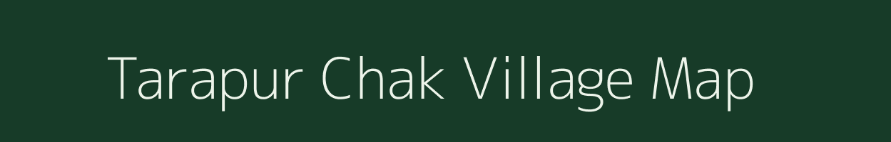 Tarapur Chak village map in Uttar Pradesh