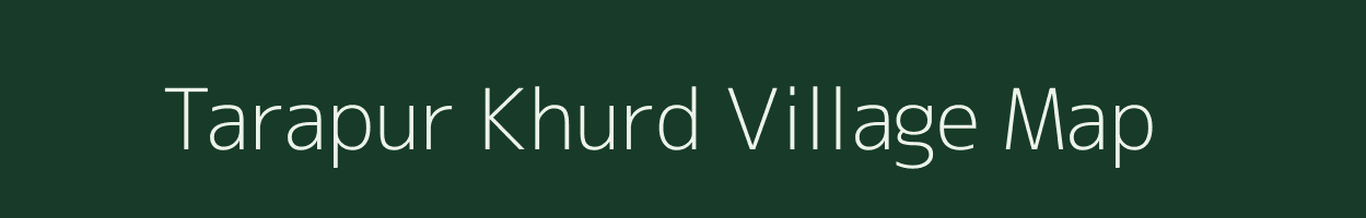 Tarapur Khurd village map in Uttar Pradesh