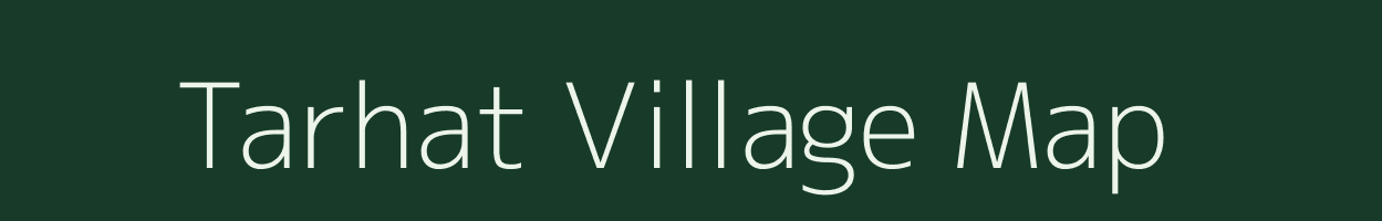 Tarhat village map in Uttar Pradesh