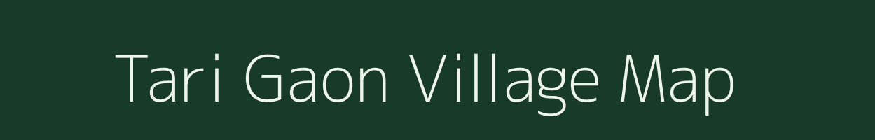 Tari Gaon village map in Assam